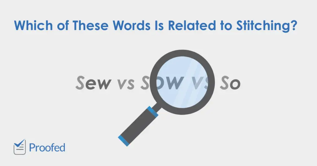 Word Choice Sew, Sow or So