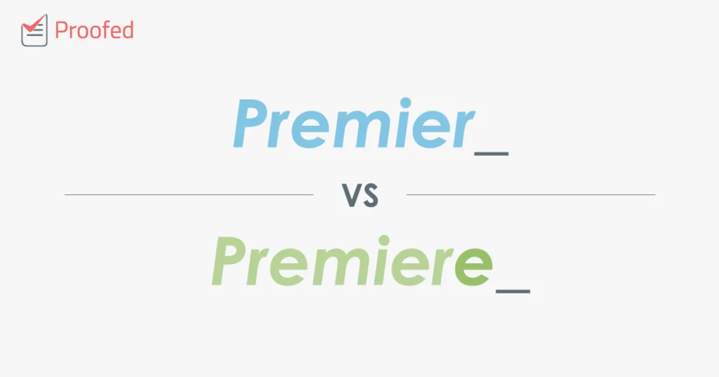 Premier vs. Premiere
