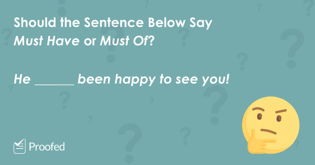 Grammar Tips Must Have or Must Of