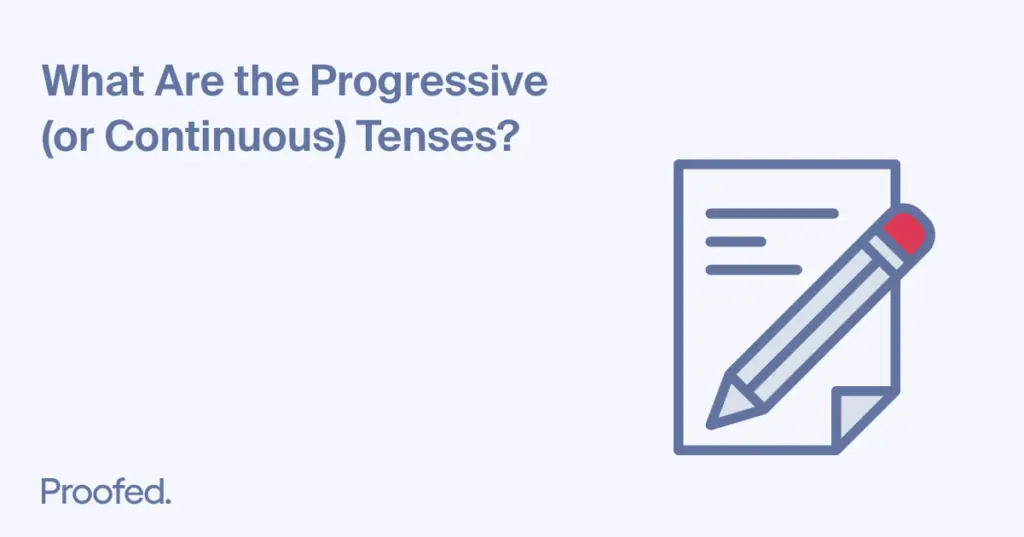 A Quick Guide to the Progressive Tenses